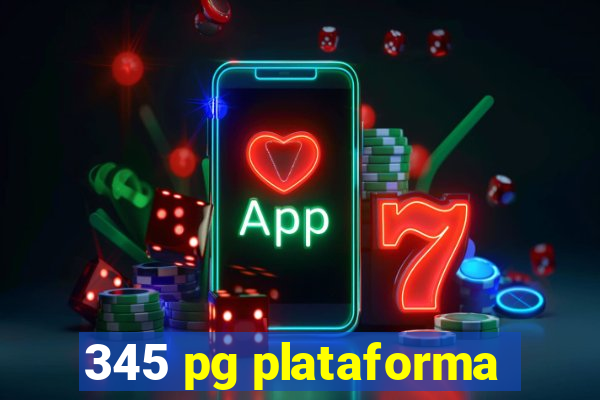 345 pg plataforma